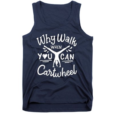 Why Walk When You Can Cartwheel Rainbow Tumbling Funny Girl Tank Top