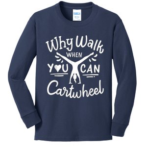 Why Walk When You Can Cartwheel Rainbow Tumbling Funny Girl Kids Long Sleeve Shirt