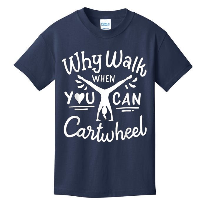 Why Walk When You Can Cartwheel Rainbow Tumbling Funny Girl Kids T-Shirt