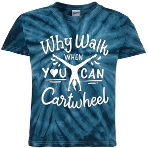 Why Walk When You Can Cartwheel Rainbow Tumbling Funny Girl Kids Tie-Dye T-Shirt