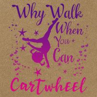 Why Walk When You Can Cartwheel Gymnastics Play Girl Top Cotton Canvas Backpack