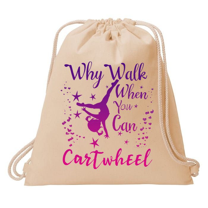 Why Walk When You Can Cartwheel Gymnastics Play Girl Top Drawstring Bag