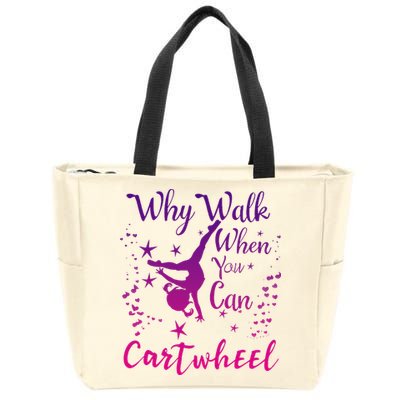 Why Walk When You Can Cartwheel Gymnastics Play Girl Top Zip Tote Bag