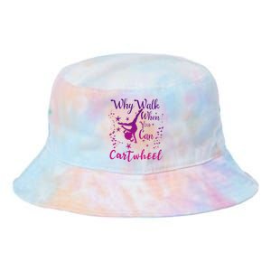 Why Walk When You Can Cartwheel Gymnastics Play Girl Top Tie Dye Newport Bucket Hat