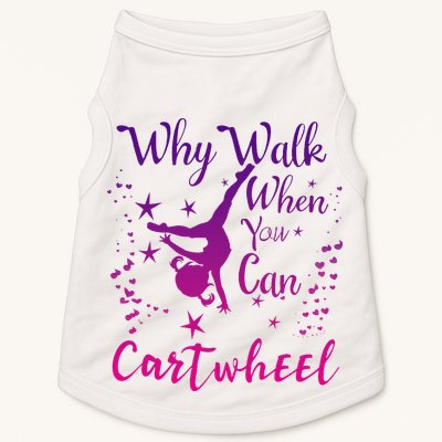 Why Walk When You Can Cartwheel Gymnastics Play Girl Top Doggie Tank