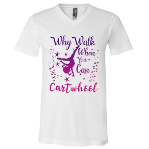 Why Walk When You Can Cartwheel Gymnastics Play Girl Top V-Neck T-Shirt