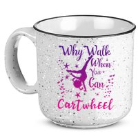 Why Walk When You Can Cartwheel Gymnastics Play Girl Top 15oz Campfire Ceramic Mug