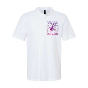 Why Walk When You Can Cartwheel Gymnastics Play Girl Top Softstyle Adult Sport Polo