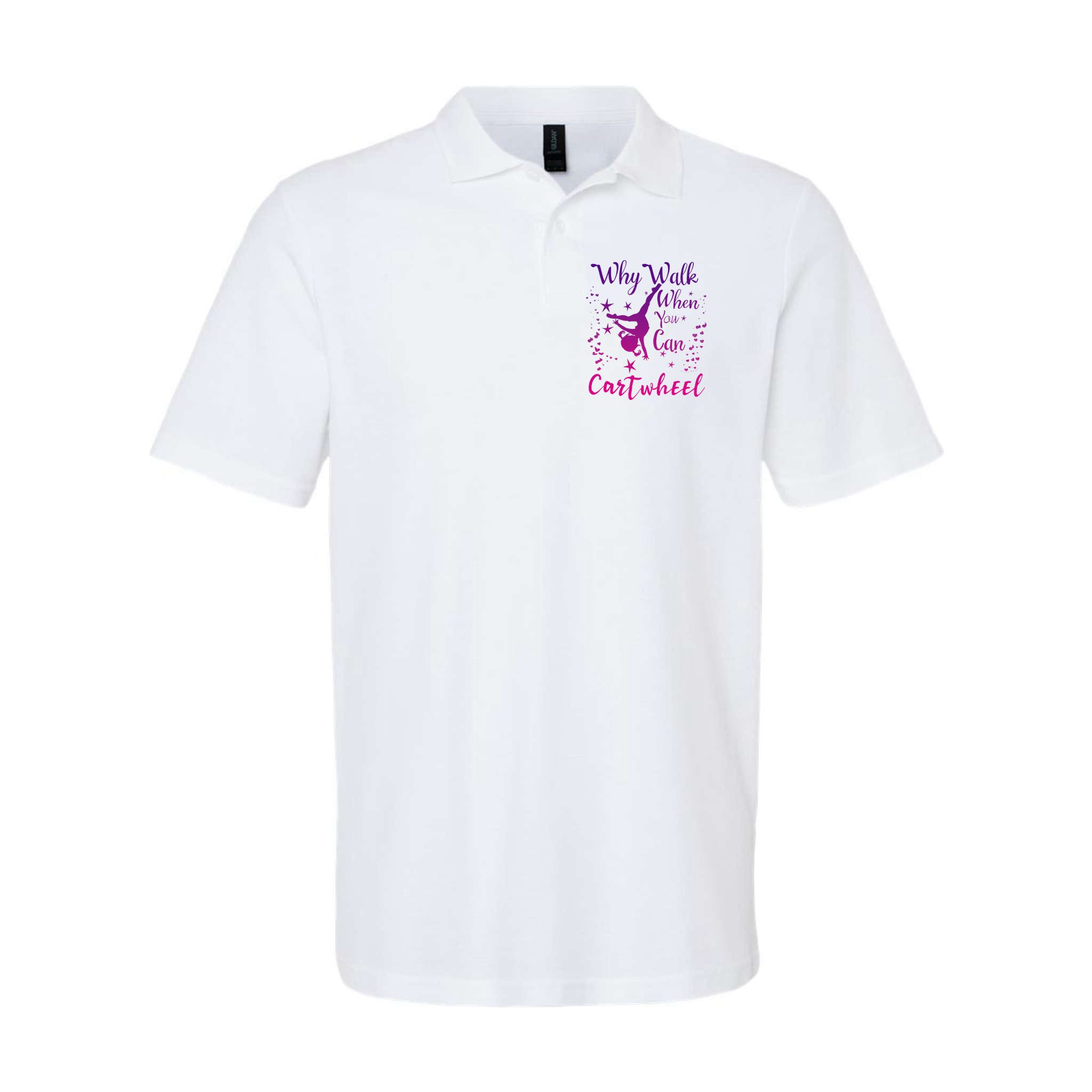 Why Walk When You Can Cartwheel Gymnastics Play Girl Top Polo
