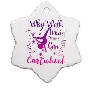 Why Walk When You Can Cartwheel Gymnastics Play Girl Top Ceramic Star Ornament