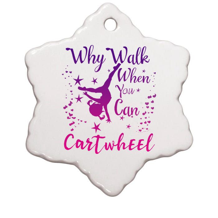 Why Walk When You Can Cartwheel Gymnastics Play Girl Top Ceramic Star Ornament