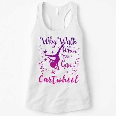 Why Walk When You Can Cartwheel Gymnastics Play Girl Top Womens Tank Top