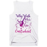 Why Walk When You Can Cartwheel Gymnastics Play Girl Top Tank Top