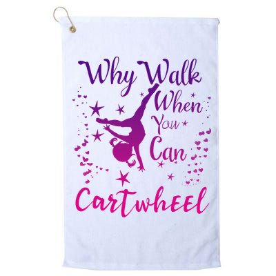 Why Walk When You Can Cartwheel Gymnastics Play Girl Top Golf Towel