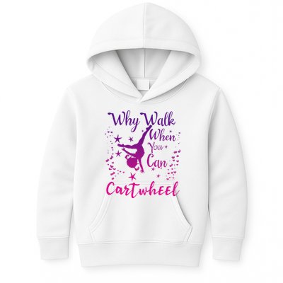 Why Walk When You Can Cartwheel Gymnastics Play Girl Top Kids Hoodie