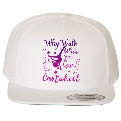Why Walk When You Can Cartwheel Gymnastics Play Girl Top Wool Snapback Cap