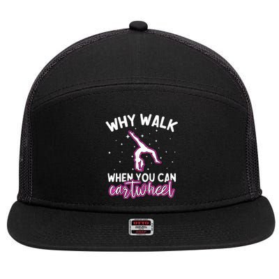 Why Walk When You Can Cartwheel Rainbow Tumbling Funny Girl 7 Panel Mesh Trucker Snapback Hat