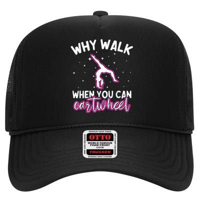 Why Walk When You Can Cartwheel Rainbow Tumbling Funny Girl High Crown Mesh Back Trucker Hat