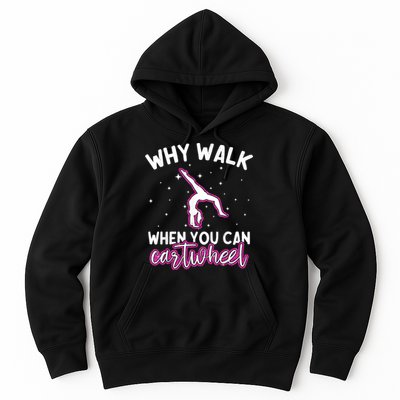 Why Walk When You Can Cartwheel Rainbow Tumbling Funny Girl Hoodie
