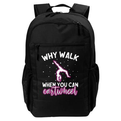 Why Walk When You Can Cartwheel Rainbow Tumbling Funny Girl Daily Commute Backpack