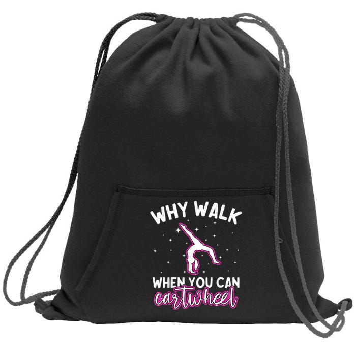 Why Walk When You Can Cartwheel Rainbow Tumbling Funny Girl Sweatshirt Cinch Pack Bag