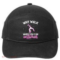 Why Walk When You Can Cartwheel Rainbow Tumbling Funny Girl 7-Panel Snapback Hat