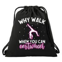 Why Walk When You Can Cartwheel Rainbow Tumbling Funny Girl Drawstring Bag