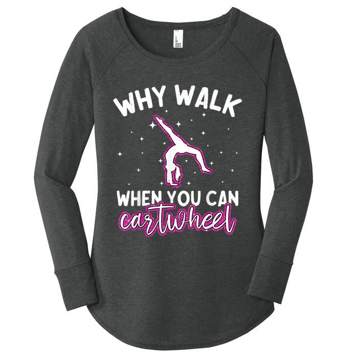 Why Walk When You Can Cartwheel Rainbow Tumbling Funny Girl Women's Perfect Tri Tunic Long Sleeve Shirt