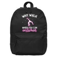 Why Walk When You Can Cartwheel Rainbow Tumbling Funny Girl 16 in Basic Backpack