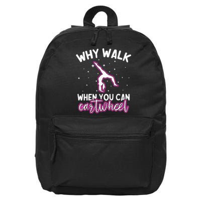 Why Walk When You Can Cartwheel Rainbow Tumbling Funny Girl 16 in Basic Backpack