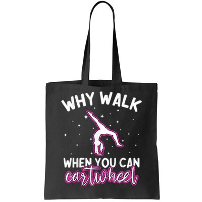 Why Walk When You Can Cartwheel Rainbow Tumbling Funny Girl Tote Bag