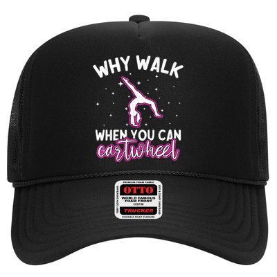 Why Walk When You Can Cartwheel Rainbow Tumbling Funny Girl Trucker Hat