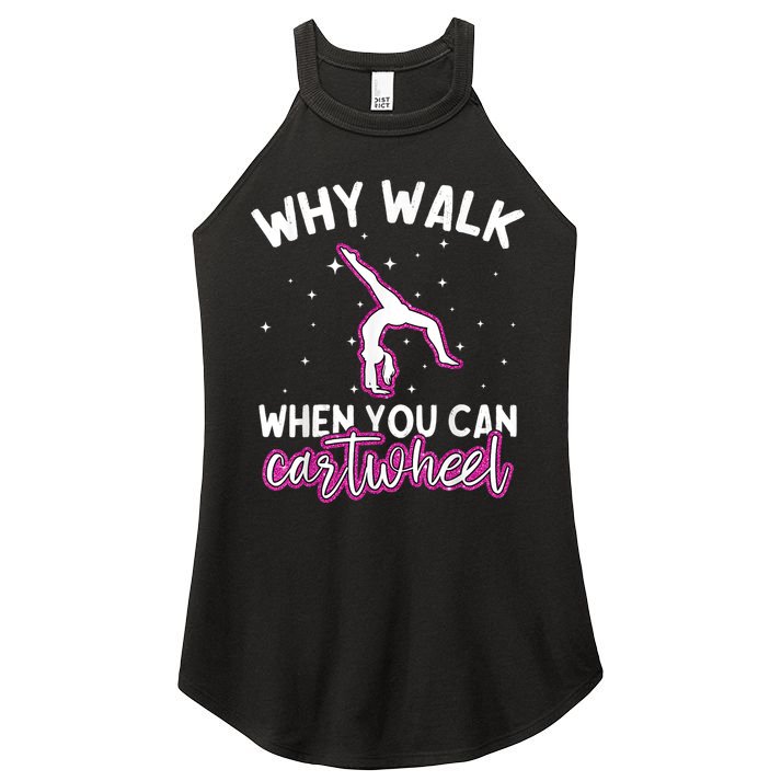Why Walk When You Can Cartwheel Rainbow Tumbling Funny Girl Women's Perfect Tri Rocker Tank