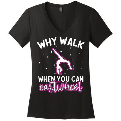 Why Walk When You Can Cartwheel Rainbow Tumbling Funny Girl Women's V-Neck T-Shirt