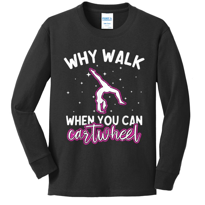 Why Walk When You Can Cartwheel Rainbow Tumbling Funny Girl Kids Long Sleeve Shirt