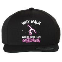 Why Walk When You Can Cartwheel Rainbow Tumbling Funny Girl Wool Snapback Cap