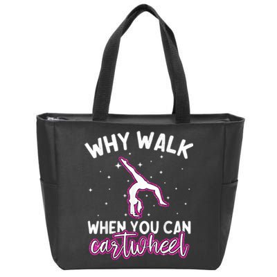 Why Walk When You Can Cartwheel Rainbow Tumbling Funny Girl Zip Tote Bag