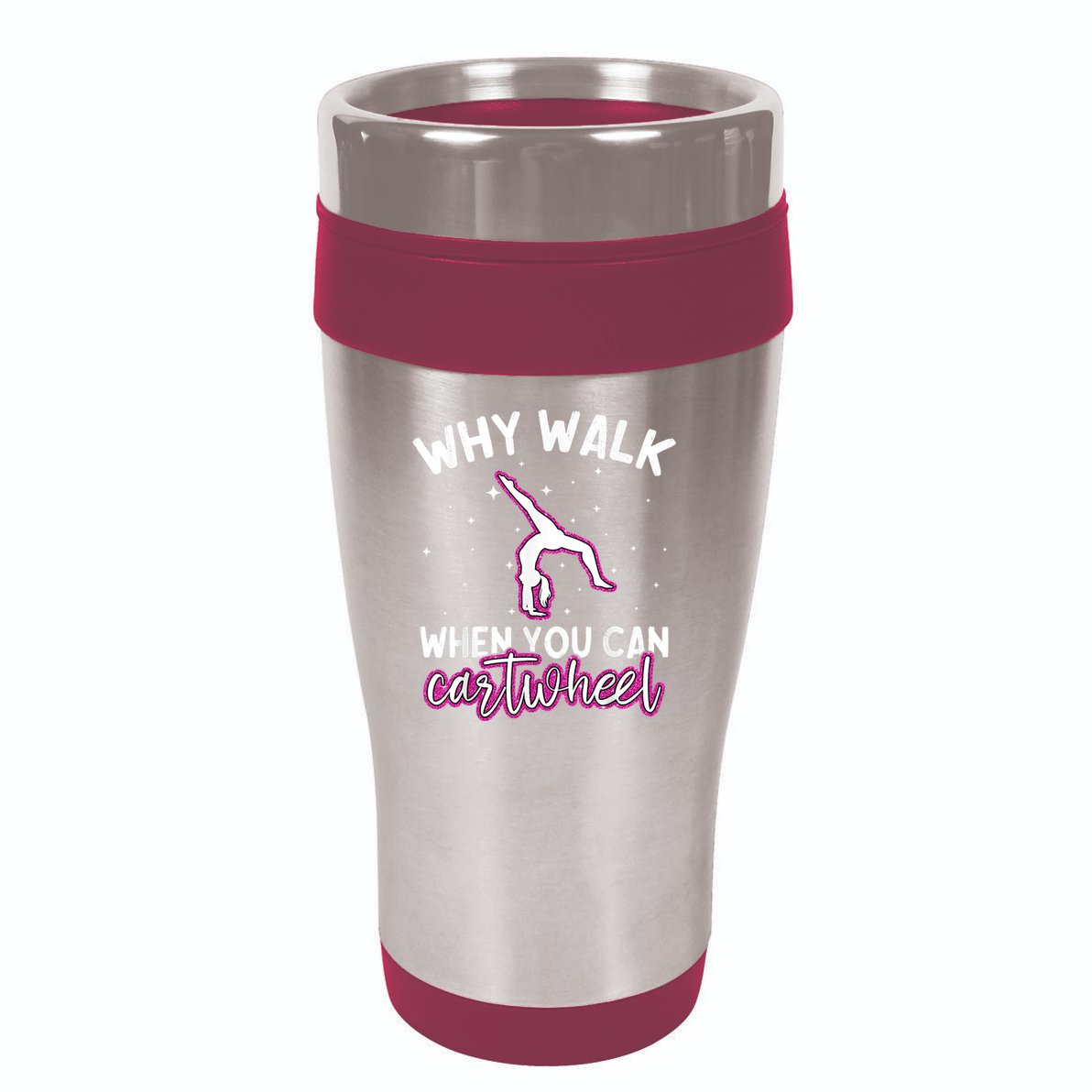 Why Walk When You Can Cartwheel Rainbow Tumbling Funny Girl 16oz Travel Tumbler