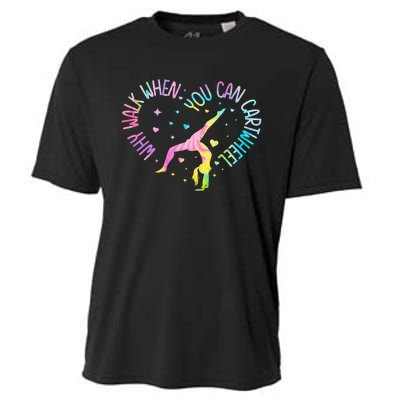 Why Walk When You Can Cartwheel Gymnast Gymnastic Girl Cooling Performance Crew T-Shirt