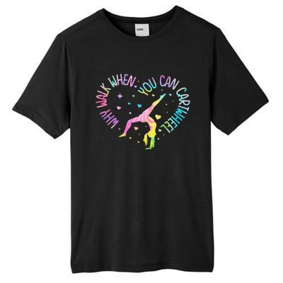 Why Walk When You Can Cartwheel Gymnast Gymnastic Girl Tall Fusion ChromaSoft Performance T-Shirt