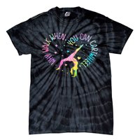 Why Walk When You Can Cartwheel Gymnast Gymnastic Girl Tie-Dye T-Shirt