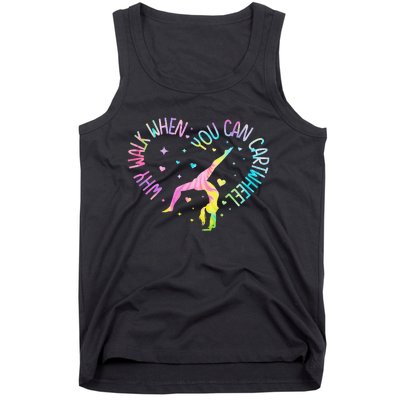 Why Walk When You Can Cartwheel Gymnast Gymnastic Girl Tank Top