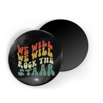 We Will We Will Rock The Staar Testing for Teachers Magnet