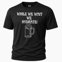 While We Wait We Hydrate Dats Money Dude Yard Pimp Performance Shirt