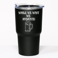 While We Wait We Hydrate Dats Money Dude Yard Pimp Tumbler