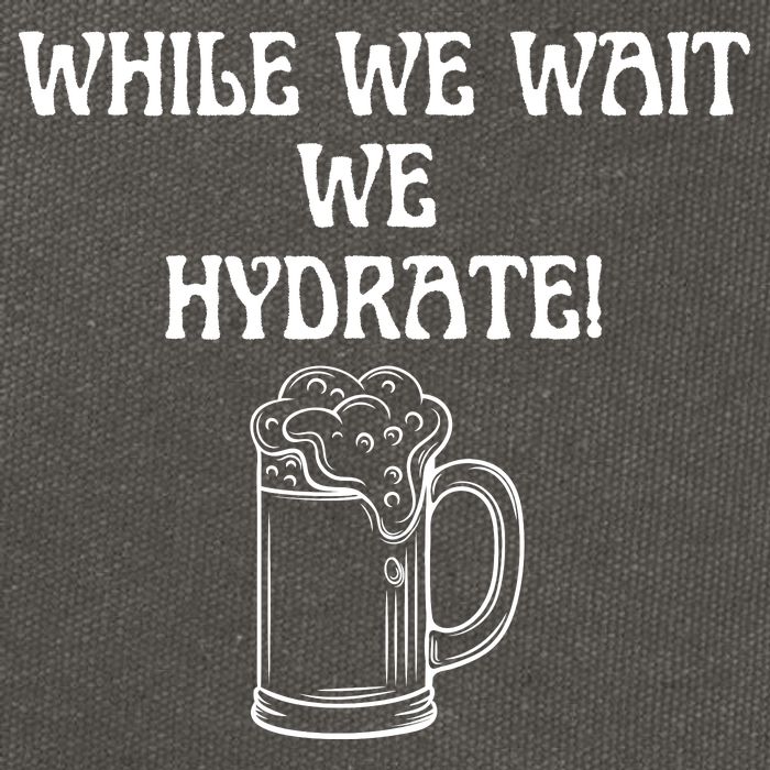 While We Wait We Hydrate Dats Money Dude Yard Pimp Cotton Canvas Backpack