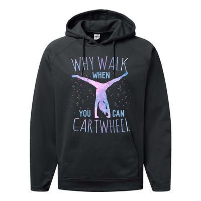 Why Walk When You Can Cartwheel Gymnast Gymnastic Gifts Girl Performance Fleece Hoodie