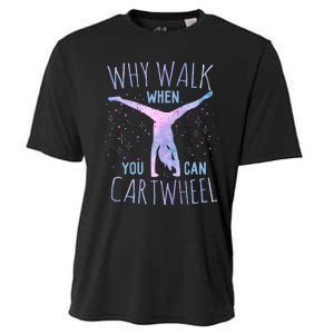 Why Walk When You Can Cartwheel Gymnast Gymnastic Gifts Girl Cooling Performance Crew T-Shirt