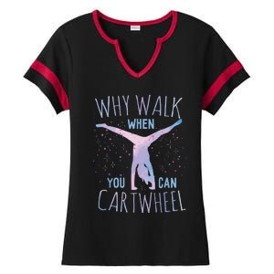 Why Walk When You Can Cartwheel Gymnast Gymnastic Gifts Girl Ladies Halftime Notch Neck Tee