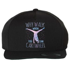 Why Walk When You Can Cartwheel Gymnast Gymnastic Gifts Girl Wool Snapback Cap